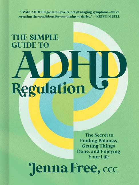 Book cover for Simple Guide to ADHD Regulation: The Secret to Finding Balance, Getting Things Done, and Enjoying Your Life