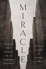 Book cover for Miracle: The Boys Who Escaped the Gas Chamber at Auschwitz