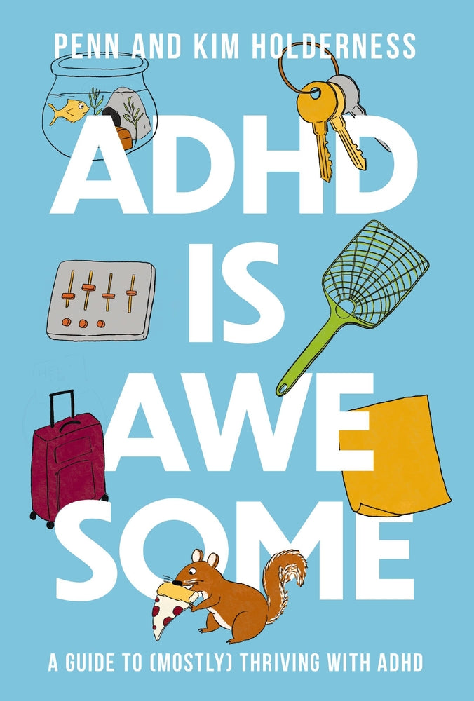 Book cover for ADHD Is Awesome: A Guide to (Mostly) Thriving with ADHD