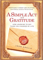 Book cover for A Simple Act of Gratitude: How Learning to Say Thank You Changed My Life