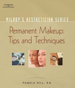 Book cover for Milady's Aesthetician Series: Permanent Makeup, Tips and Techniques
