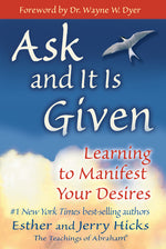 Book cover for Ask and It Is Given: Learning to Manifest Your Desires