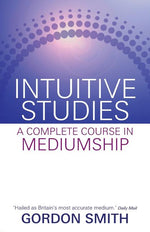 Book cover for Intuitive Studies: A Complete Course in Mediumship