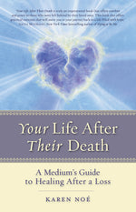 Book cover for Your Life After Their Death: A Medium's Guide to Healing After a Loss