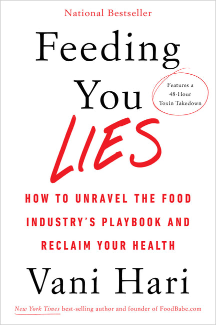 Book cover for Feeding You Lies: How to Unravel the Food Industry's Playbook and Reclaim Your Health