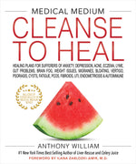 Book cover for Medical Medium Cleanse to Heal: Healing Plans for Sufferers of Anxiety, Depression, Acne, Eczema, Lyme, Gut Prob Lems, Brain Fog, Weight Issues, Migra