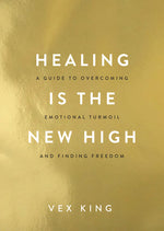 Book cover for Healing Is the New High: A Guide to Overcoming Emotional Turmoil and Finding Freedom