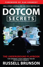 Book cover for Dotcom Secrets: The Underground Playbook for Growing Your Company Online with Sales Funnels