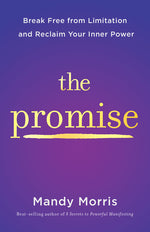 Book cover for The Promise: Break Free from Limitation and Reclaim Your Inner Power