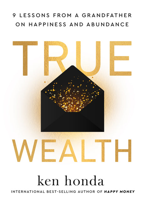Book cover for True Wealth: 9 Lessons from a Grandfather on Happiness and Abundance