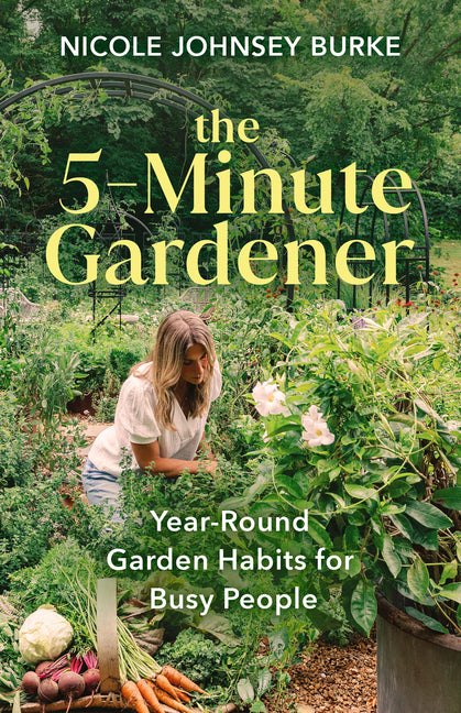 Book cover for 5-Minute Gardener: Year-Round Garden Habits for Busy People