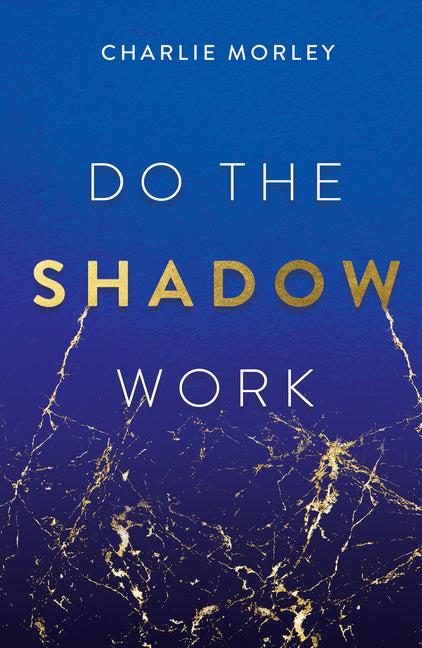 Book cover for Do the Shadow Work: And Find Lasting Self-Love and Acceptance