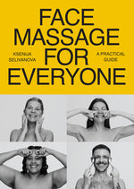 Book cover for Face Massage for Everyone: Restorative and Rejuvenating Facial Techniques for Glowing Skin and Self-Care
