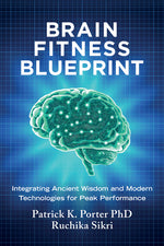 Book cover for Brain Fitness Blueprint: Integrating Ancient Wisdom and Modern Technologies for Peak Performance