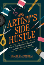 Book cover for Artist's Side Hustle: Grow Your Creative Business in Just 5 Hours a Week