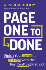 Book cover for Page One to Done: Finish Your Novel in 30 Days with the Fast Drafting Method