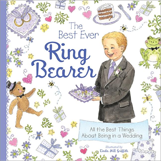 Book cover for The Best Ever Ring Bearer: All the Best Things about Being in a Wedding