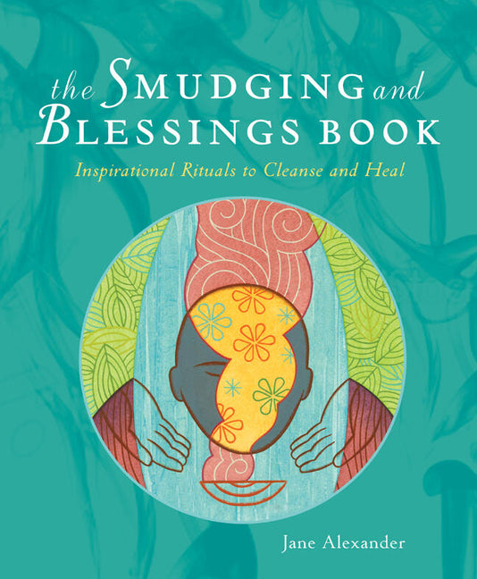Book cover for Smudging and Blessings Book: Inspirational Rituals to Cleanse and Heal