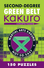 Book cover for Second-Degree Green Belt Kakuro: Conceptis Puzzles