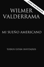 Book cover for Mi Sueño Americano: Todos Están Invitados