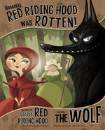 Book cover for Honestly, Red Riding Hood Was Rotten!: The Story of Little Red Riding Hood as Told by the Wolf