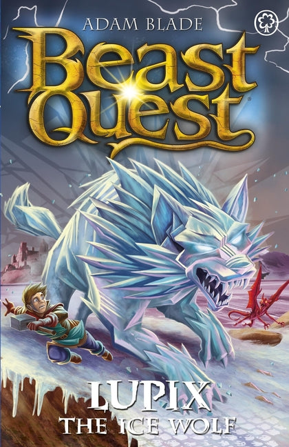 Book cover for Beast Quest: Lupix the Ice Wolf: Series 31 Book 1
