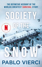 Book cover for Society of the Snow: The Definitive Account of the World's Greatest Survival Story