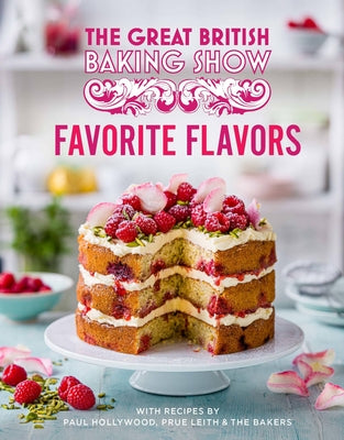 Book cover for Great British Baking Show: Favorite Flavors