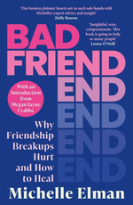 Book cover for Bad Friend: Why Friendship Breakups Hurt and How to Heal