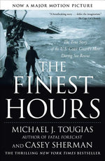 Book cover for The Finest Hours: The True Story of the U.S. Coast Guard's Most Daring Sea Rescue