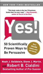 Book cover for Yes!: 50 Scientifically Proven Ways to Be Persuasive