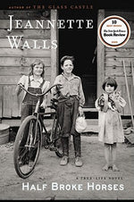 Book cover for Half Broke Horses: A True-Life Novel