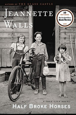 Book cover for Half Broke Horses: A True-Life Novel