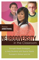 Book cover for Neurodiversity in the Classroom: Strength-Based Strategies to Help Students with Special Needs Succeed in School and Life
