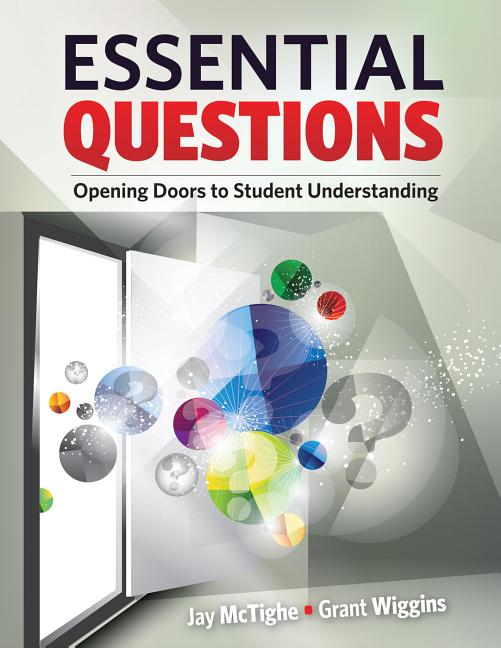 Book cover for Essential Questions: Opening Doors to Student Understanding