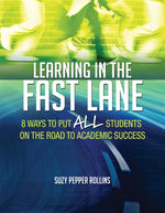 Book cover for Learning in the Fast Lane: 8 Ways to Put All Students on the Road to Academic Successascd