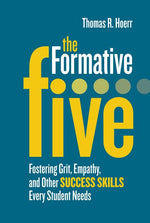 Book cover for The Formative Five: Fostering Grit, Empathy, and Other Success Skills Every Student Needs
