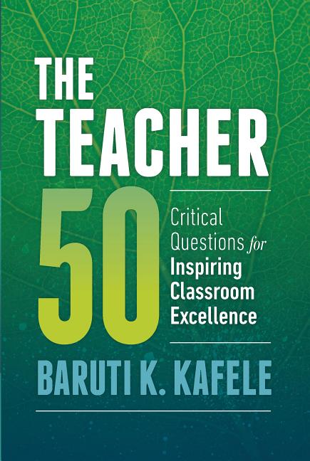 Book cover for The Teacher 50: Critical Questions for Inspiring Classroom Excellence