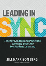 Book cover for Leading in Sync: Teacher Leaders and Principals Working Together for Student Learning