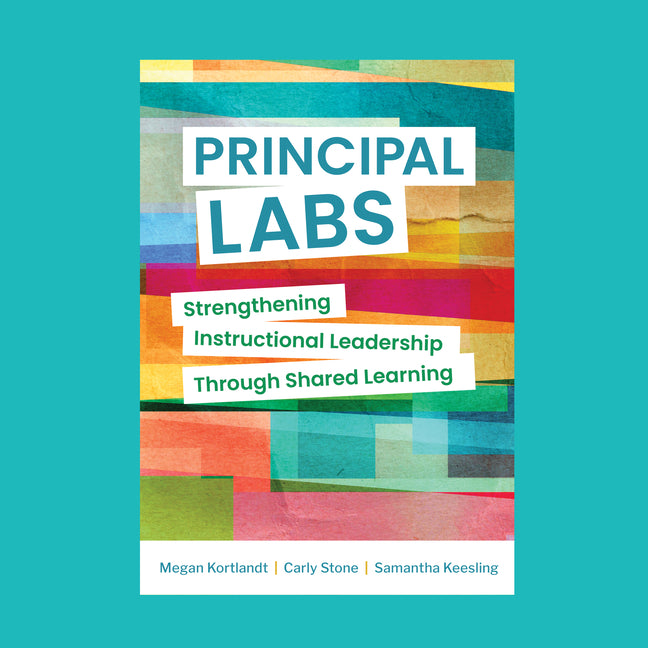 Book cover for Principal Labs: Strengthening Instructional Leadership Through Shared Learning