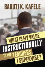 Book cover for What Is My Value Instructionally to the Teachers I Supervise?