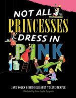 Book cover for Not All Princesses Dress in Pink