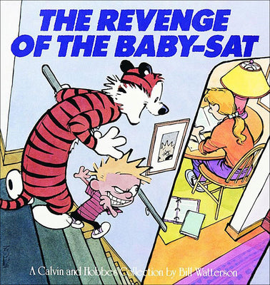 Book cover for Revenge of the Baby-SAT: A Calvin and Hobbes Collection