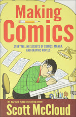 Book cover for Making Comics: Storytelling Secrets of Comics, Manga, and Graphic Novels