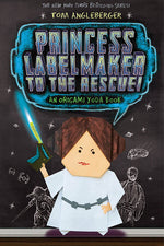 Book cover for Princess Labelmaker to the Rescue! (Origami Yoda #5)
