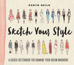 Book cover for Sketch Your Style: A Guided Sketchbook for Drawing Your Dream Wardrobe