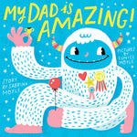 Book cover for My Dad Is Amazing! (a Hello!lucky Book)