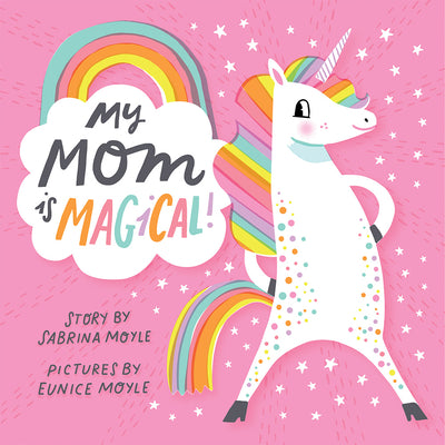 Book cover for My Mom Is Magical! (a Hello!lucky Book)