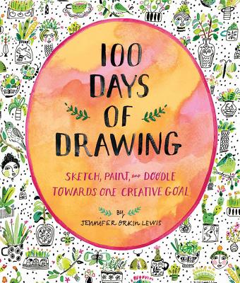 Book cover for 100 Days of Drawing (Guided Sketchbook): Sketch, Paint, and Doodle Towards One Creative Goal