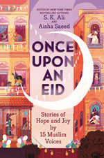 Book cover for Once Upon an Eid: Stories of Hope and Joy by 15 Muslim Voices